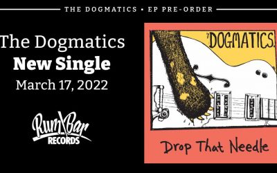 Drop That Needle by The Dogmatics EP Pre-release
